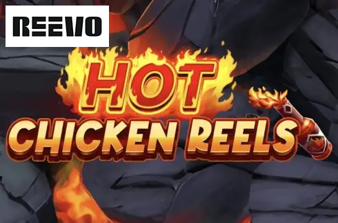 Hot Chicken Reels